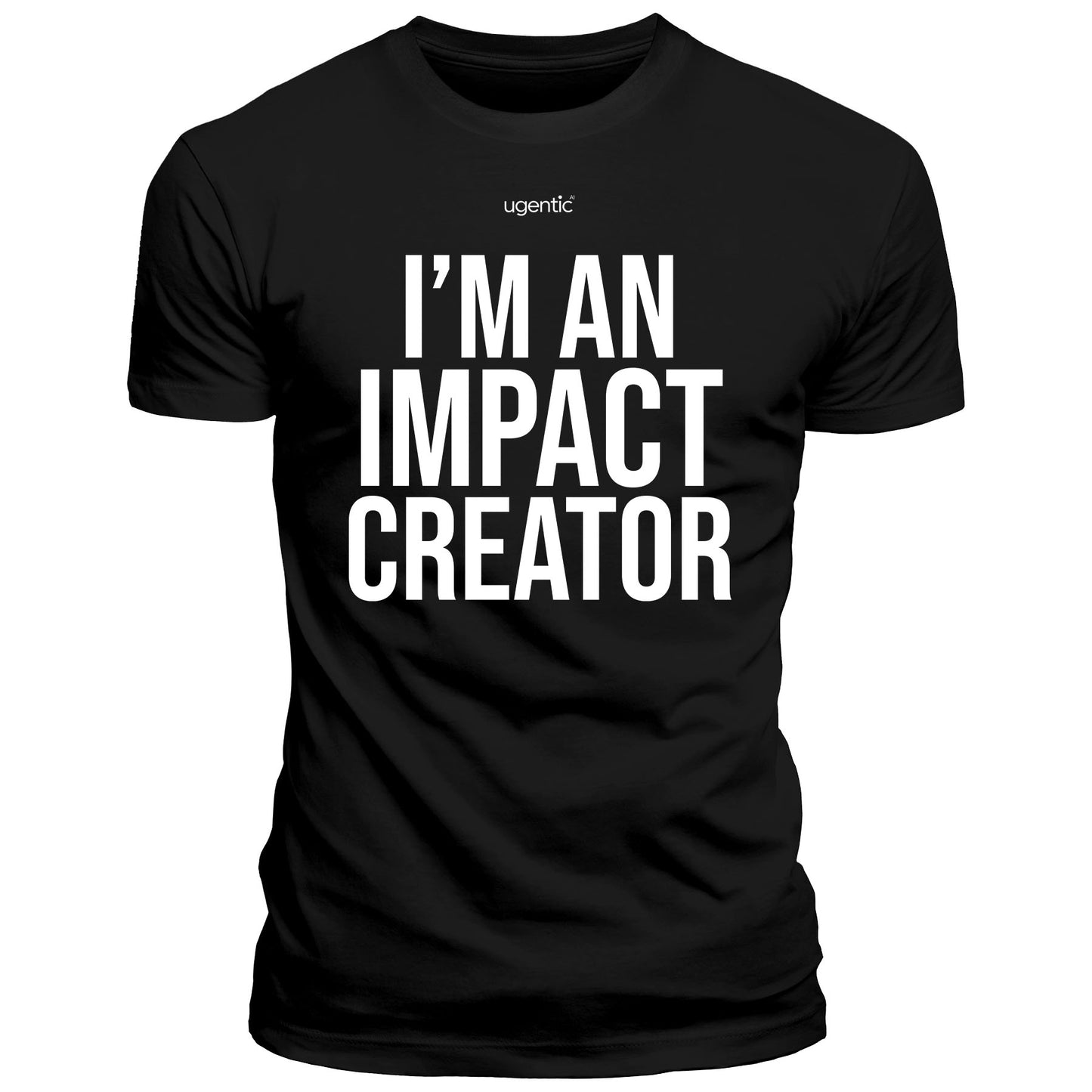 I'm an Impact Creator T-Shirt
