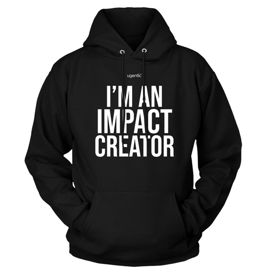 I'm an Impact Creator Hoodie