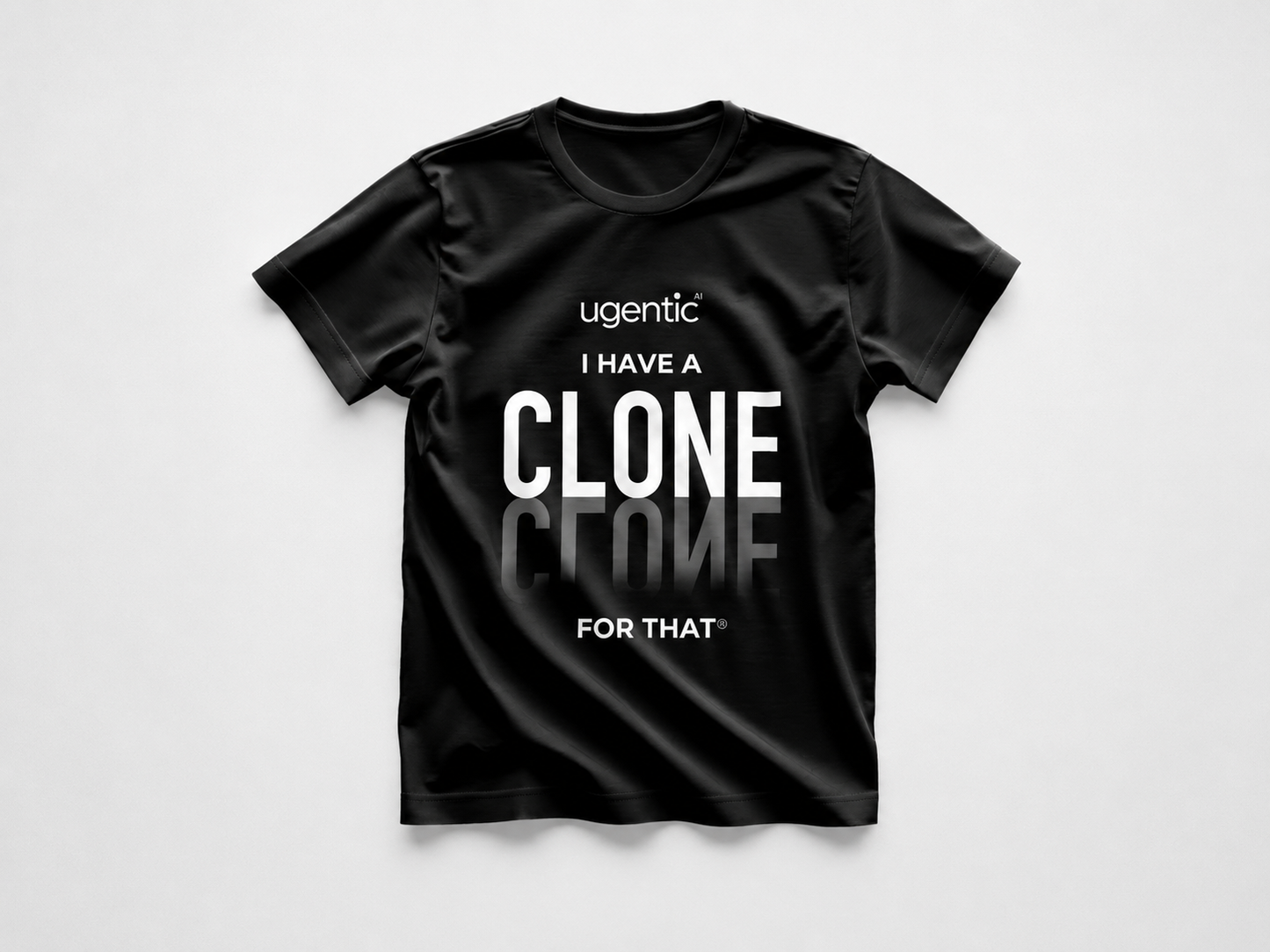 I Have a Clone for That Shirt